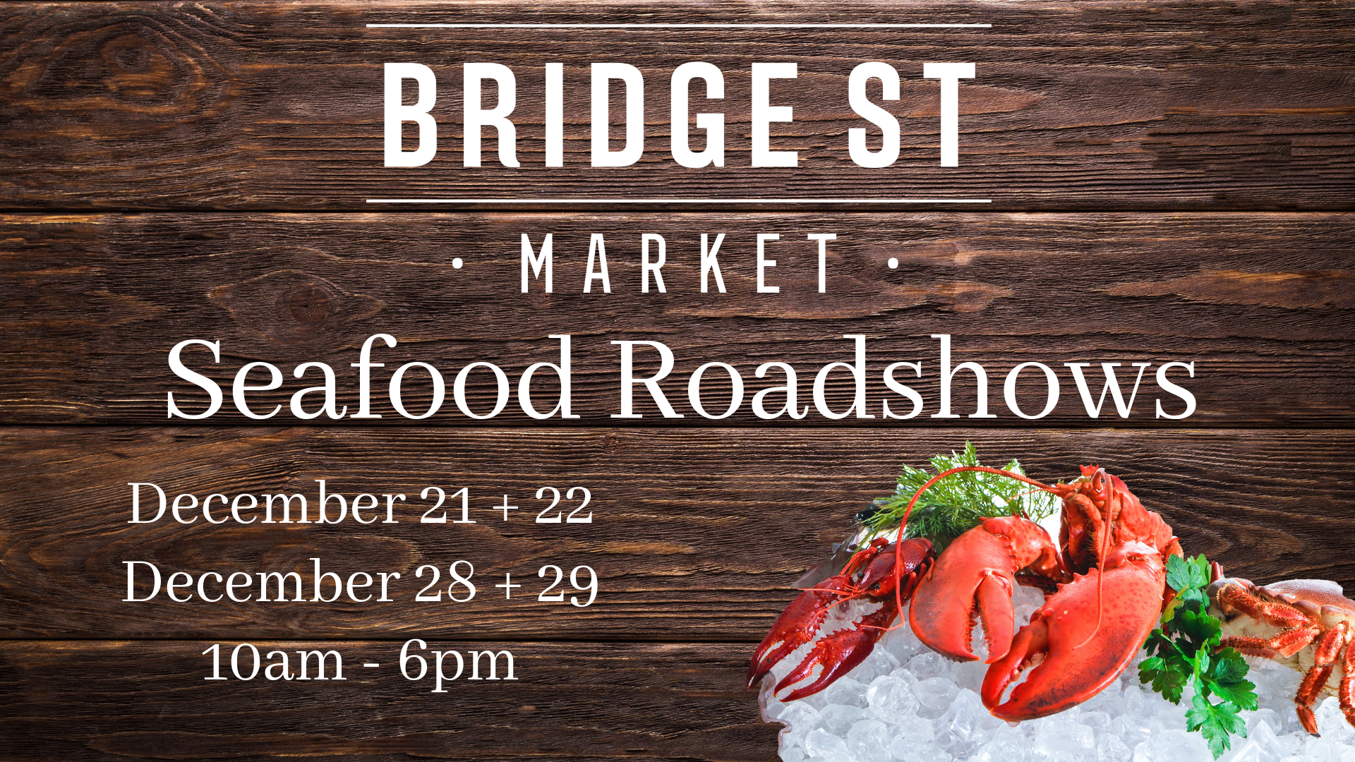 Seafood Roadshows at Bridge Street Market!
