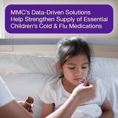 MMC’s Data-Driven Solutions Help Strengthen Supply of Essential Children’s Cold &amp; Flu Medications
