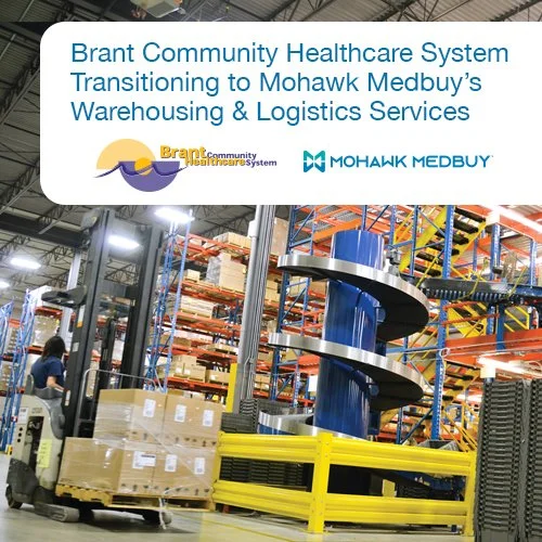 Brant Community Healthcare System Transitioning to Mohawk Medbuy’s Warehousing &amp; Logistics Services 