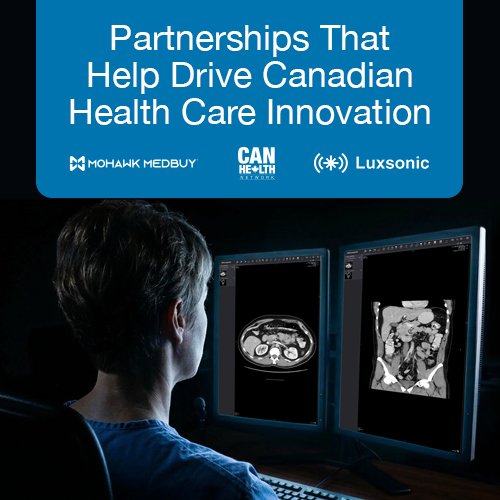 New Partnership Fast-Tracks Adoption of Canadian Innovation Into Hospitals