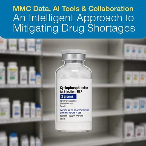 The Future of Drug Shortage Management: How MMC Data, AI Tools &amp; Collaboration Helped Protect Canada's Supply of an Essential Medicine