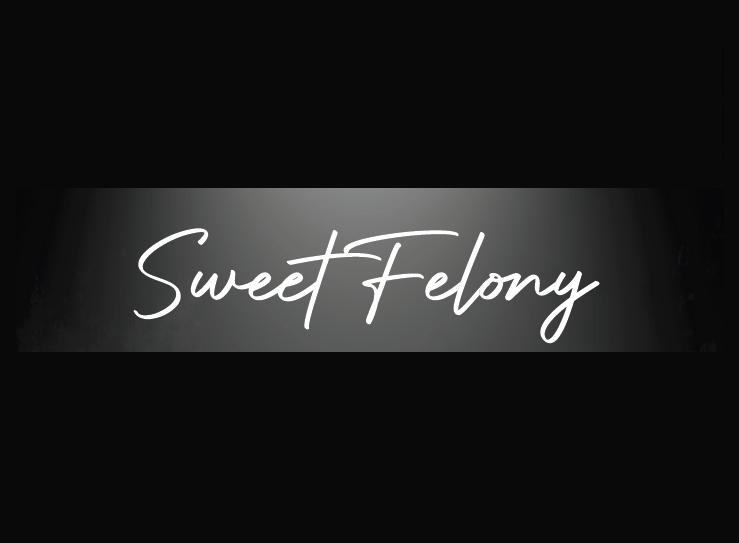 Sweet Felony
