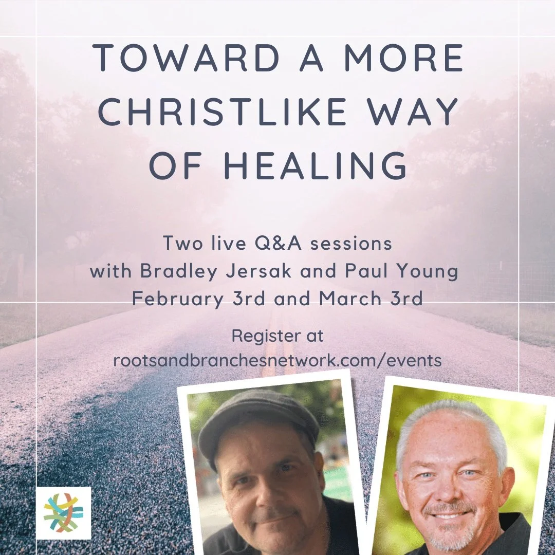 Toward a More Christlike Way of Healing with Bradley Jersak and Paul Young