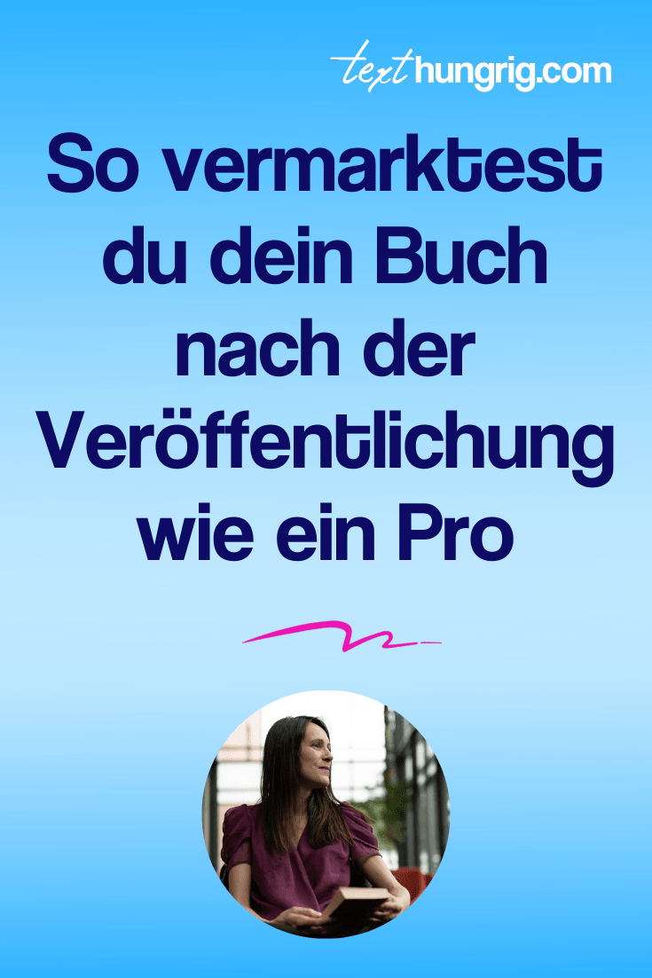 Buchmarketing Blog Fur Selbstverleger Und Verlagsautoren Buchmarketing Deluxe Wie Vermarkte Ich Mein Buch Nach Der Veroffentlichung