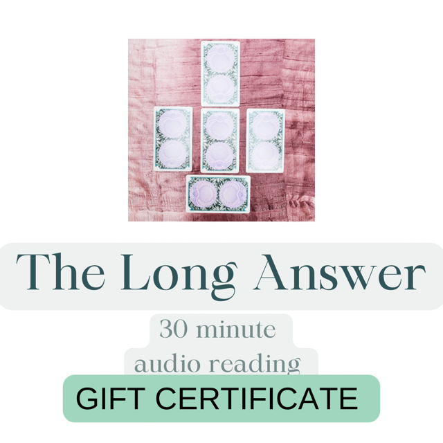 GIFT CERTIFICATE: The Long Answer, 30 minute audio email reading