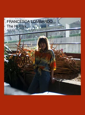 Francesca Lombardo ALL GONE PETE TONG MIX 