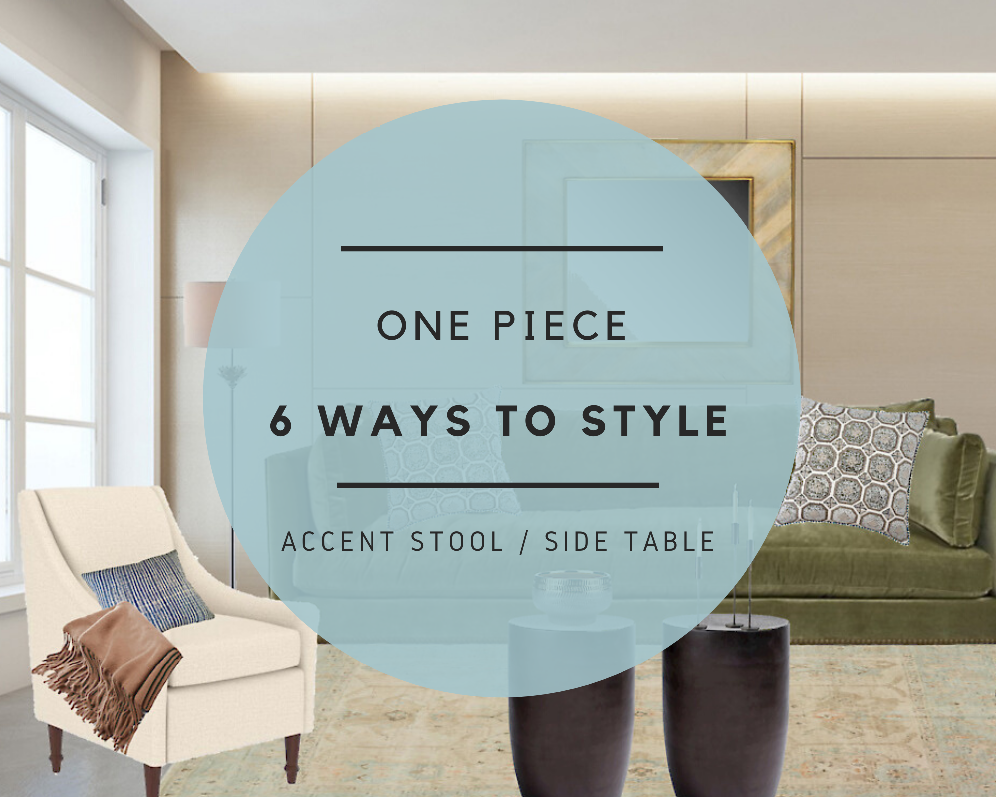 1 Accent Stool Table, 6 Ways To Style 