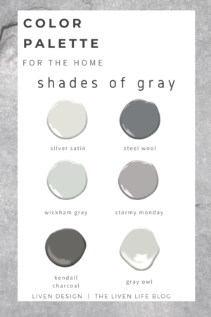 Shades of Gray Color Palette for the Home — LIVEN DESIGN