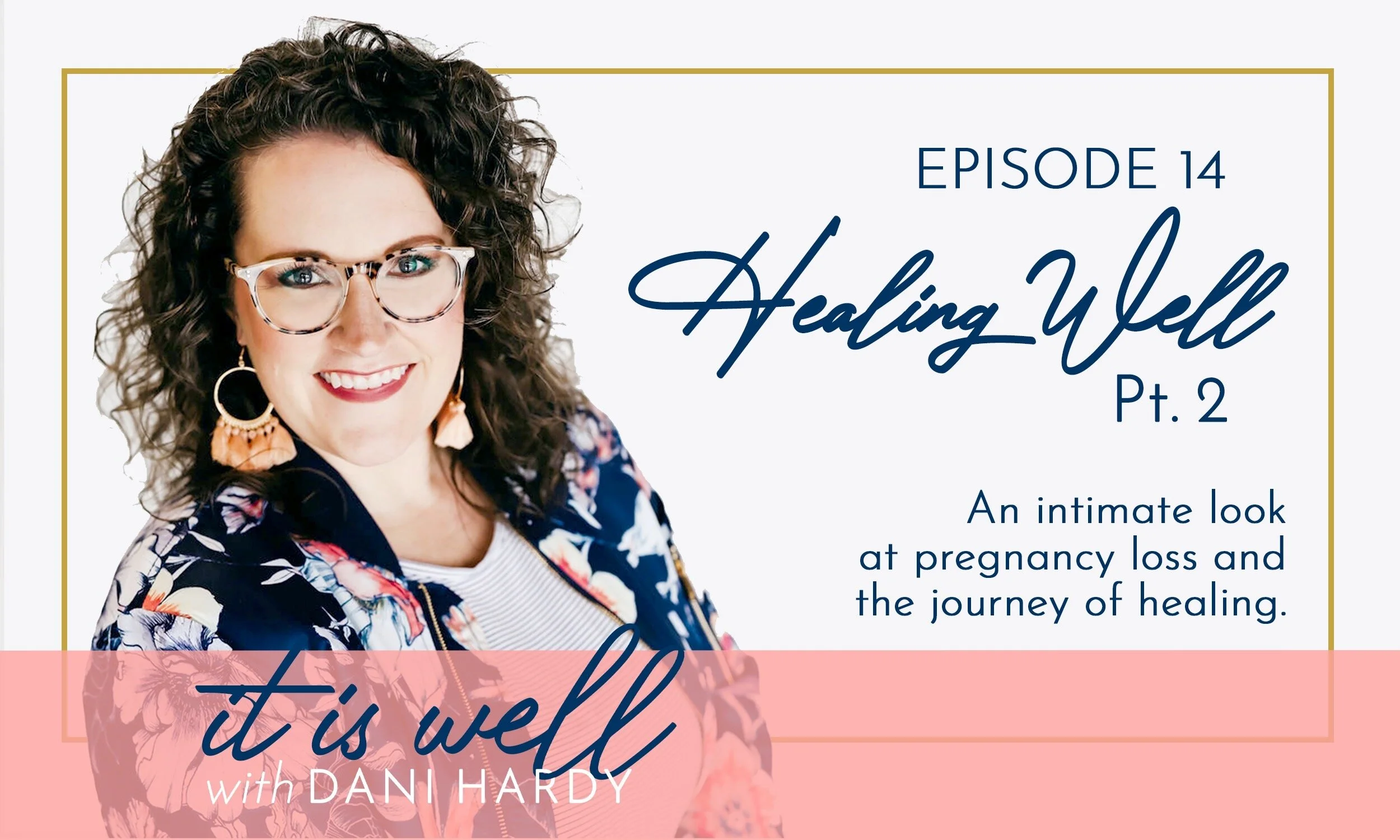 It is Well- Episode 14 (Healing Well- Part 2)