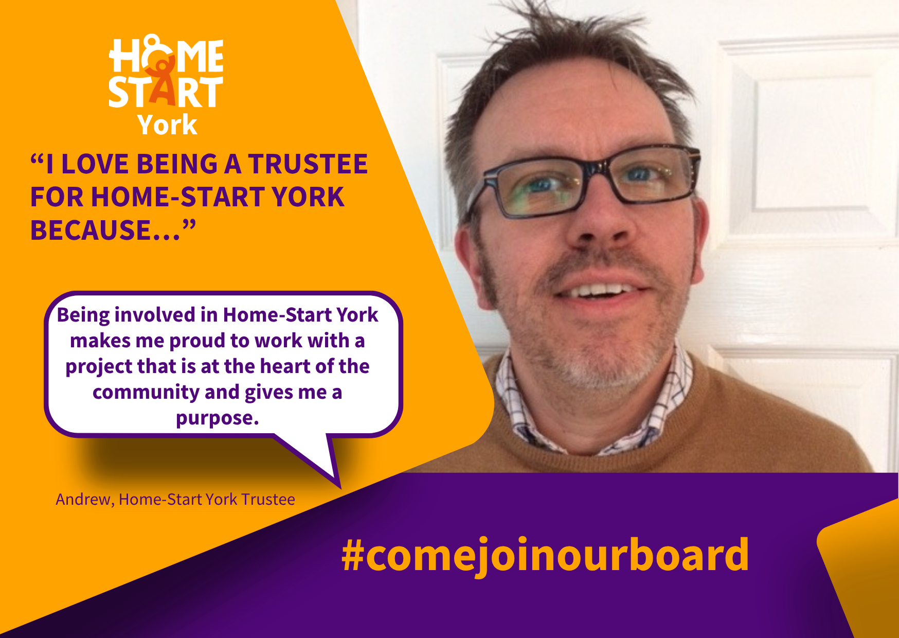 A man with glasses and short hair smiling in front of a white door, wearing a brown sweater and a checkered shirt, with a colorful graphic overlay that features the logo of Home-Start York, a quote about being a trustee, and a hashtag #comejoinourboard.