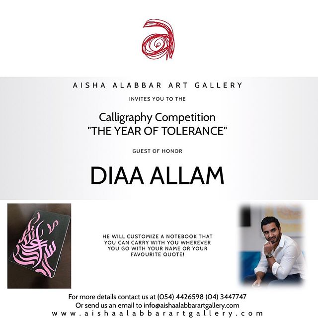 Aisha Alabbar Art Gallery invites you to the Calligraphy Competition &ldquo;The Year of Tolerance&rdquo; next October 5th from 4:00 pm at @aisha_alabbar_art_gallery 
Don&rsquo;t miss the chance to meet our Guest of Honor @diaallam one of the best cal