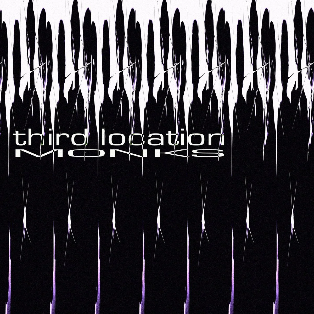 Monks: ‘Third Location’ - Mixed, Mastered