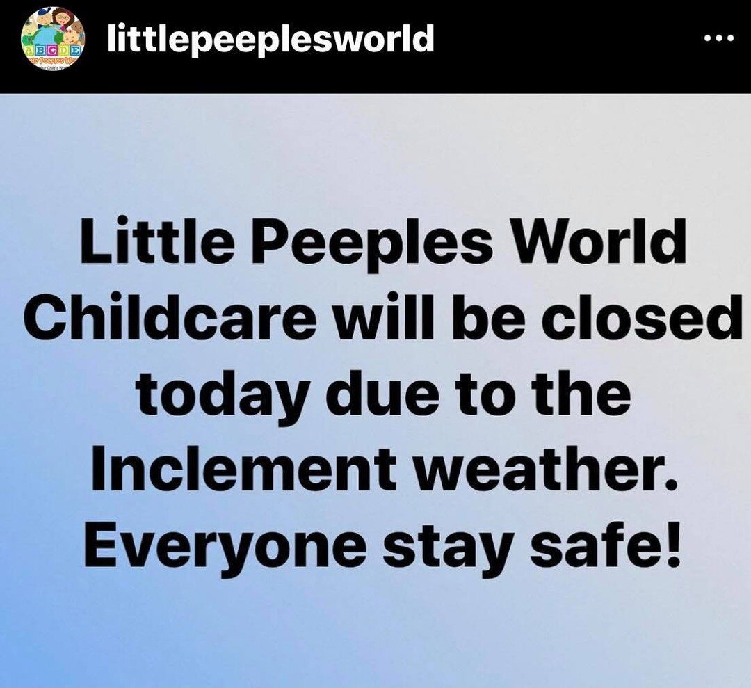 Good Morning LPW Childcare Parents &amp; Staff! Due to the Winter Storm Weather Little Peeples World Childcare will be Closed today February 12, 2021. The road conditions are not that great. Safety First! Thanks for understanding and have a great wee