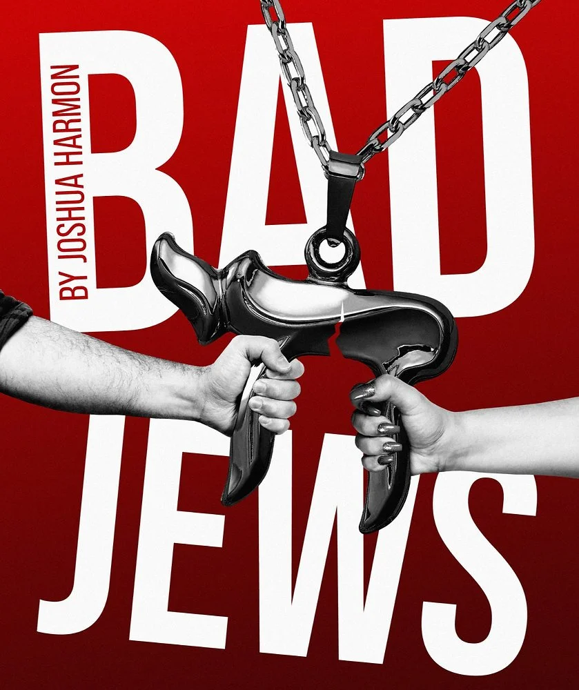Bad Jews by Joshua Harmon