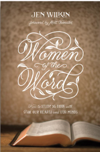 THURS NIGHTS - WOMEN OF THE WORD; How to Study the Bible with Both our Hearts & Minds.