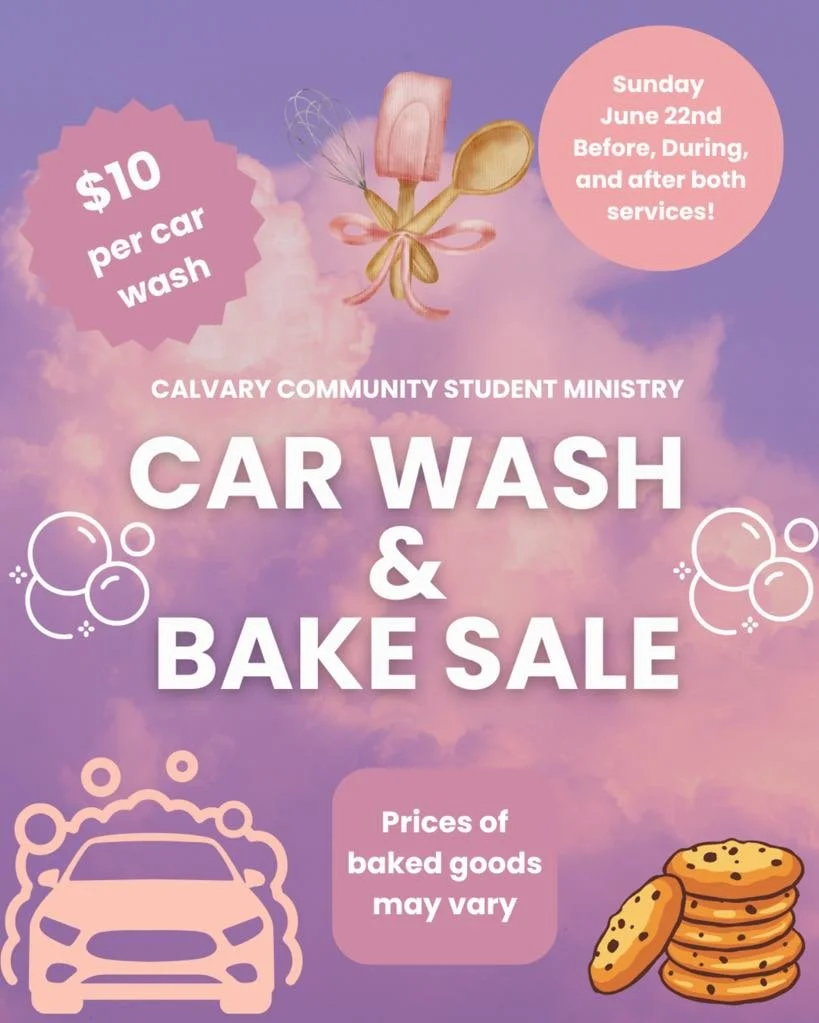 CAR WASH & BAKE SALE TO BENEFIT CALVARY STUDENTS TO CAMP