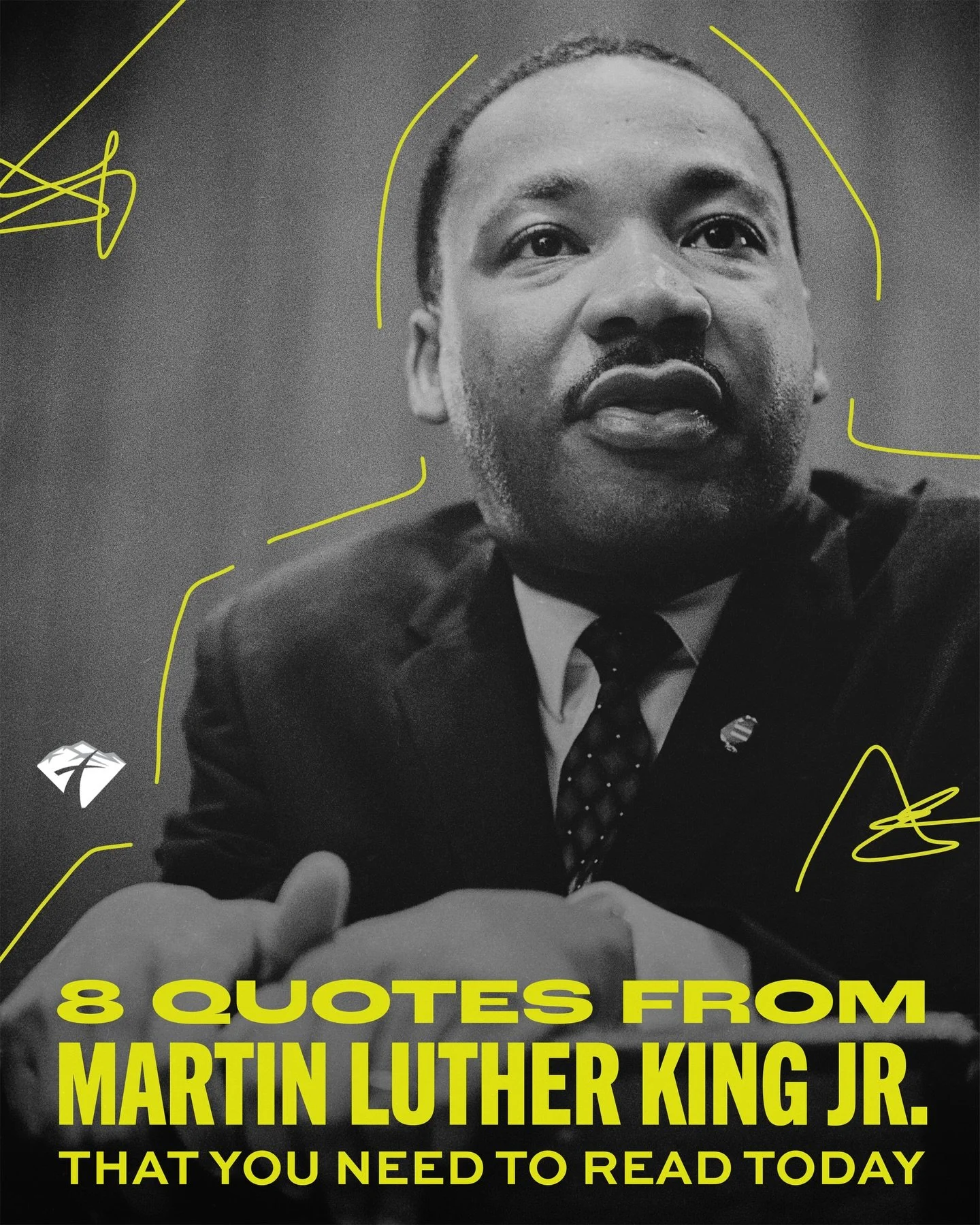 Dr. King didn&rsquo;t just speak words worth remembering...he lived them. Which of these quotes speaks loudest to you today?