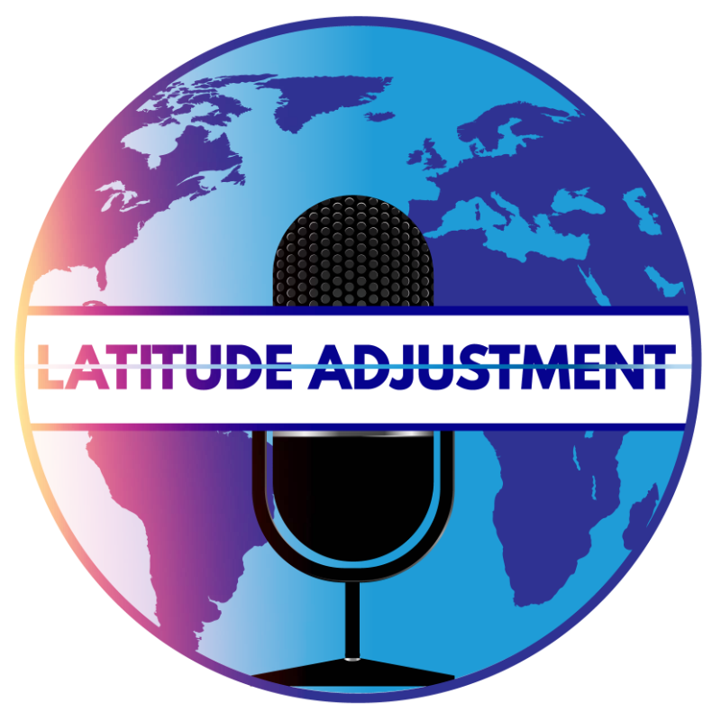 Latitude Adjustment Podcast