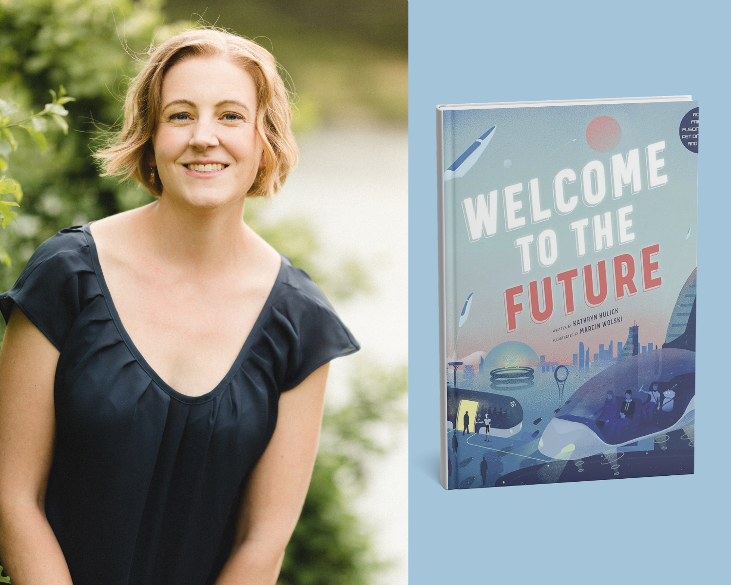 Tech and science journalist and speaker Kathryn Hulick with her children's book Welcome to the Future