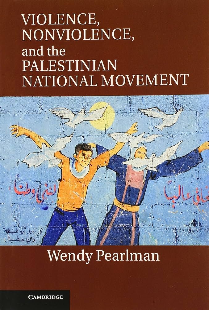 Violence, Nonviolence, and the Palestinian National Movement by Wendy Pearlman book cover image