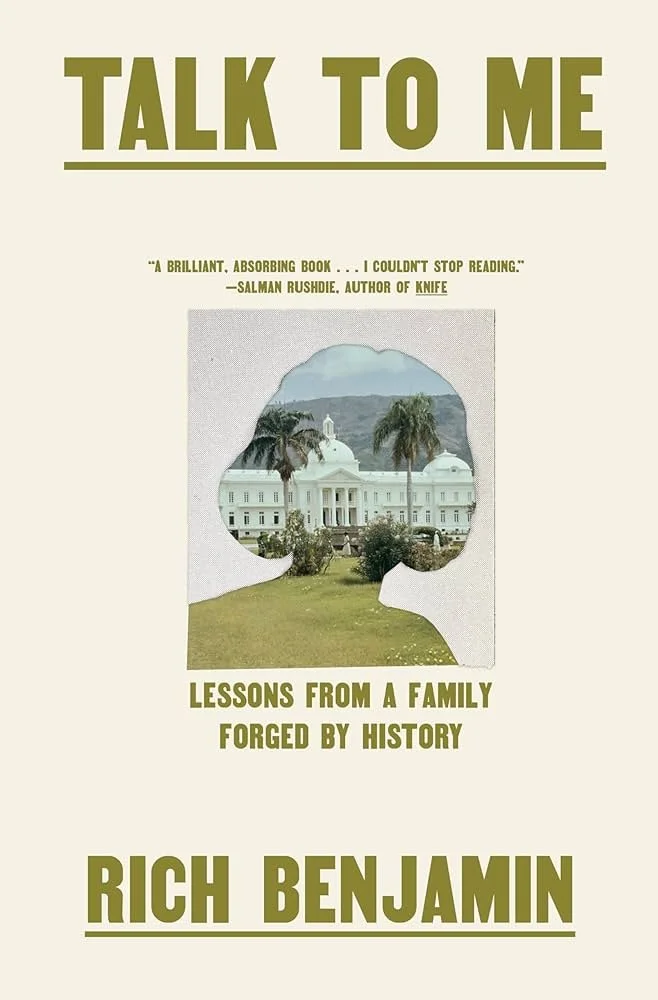 Talk to Me Lessons from a Family Forged by History  By Rich Benjamin
