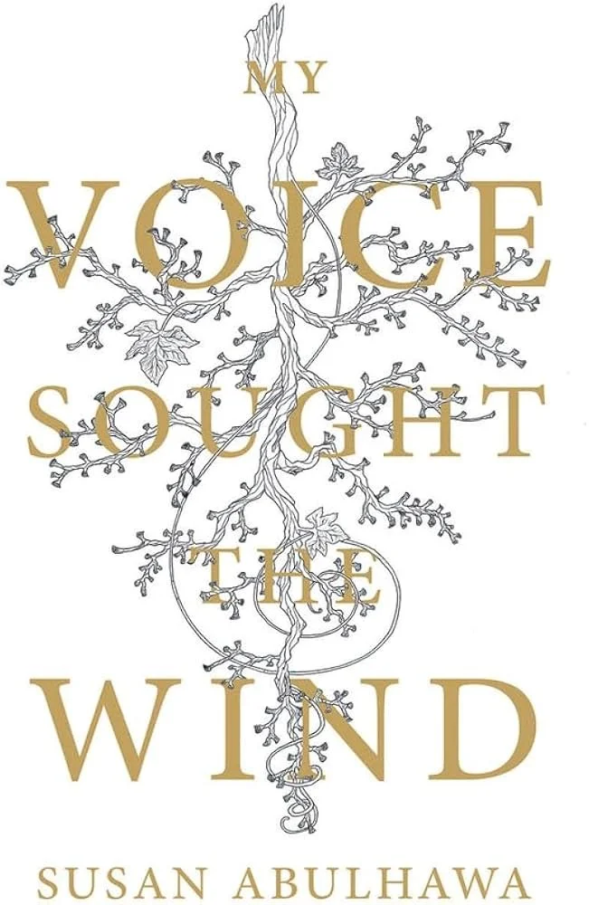 My Voice Sought the Wind by Susan Abulhawa