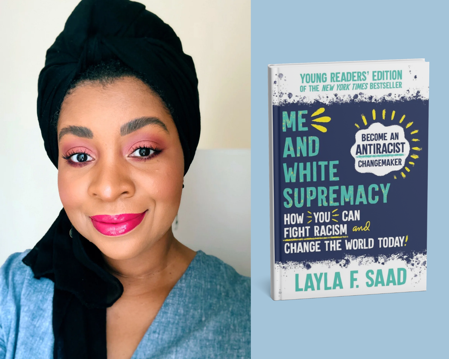 Layla Saad next to the young reader's edition of her best-selling book, ME AND WHITE SUPREMACY