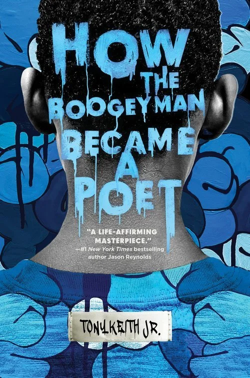 How the boogeyman became a poet by tony keith jr.