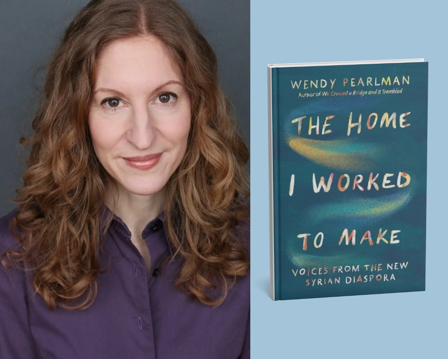Speaker and author Wendy Pearlman and her book The Home I Worked to Make