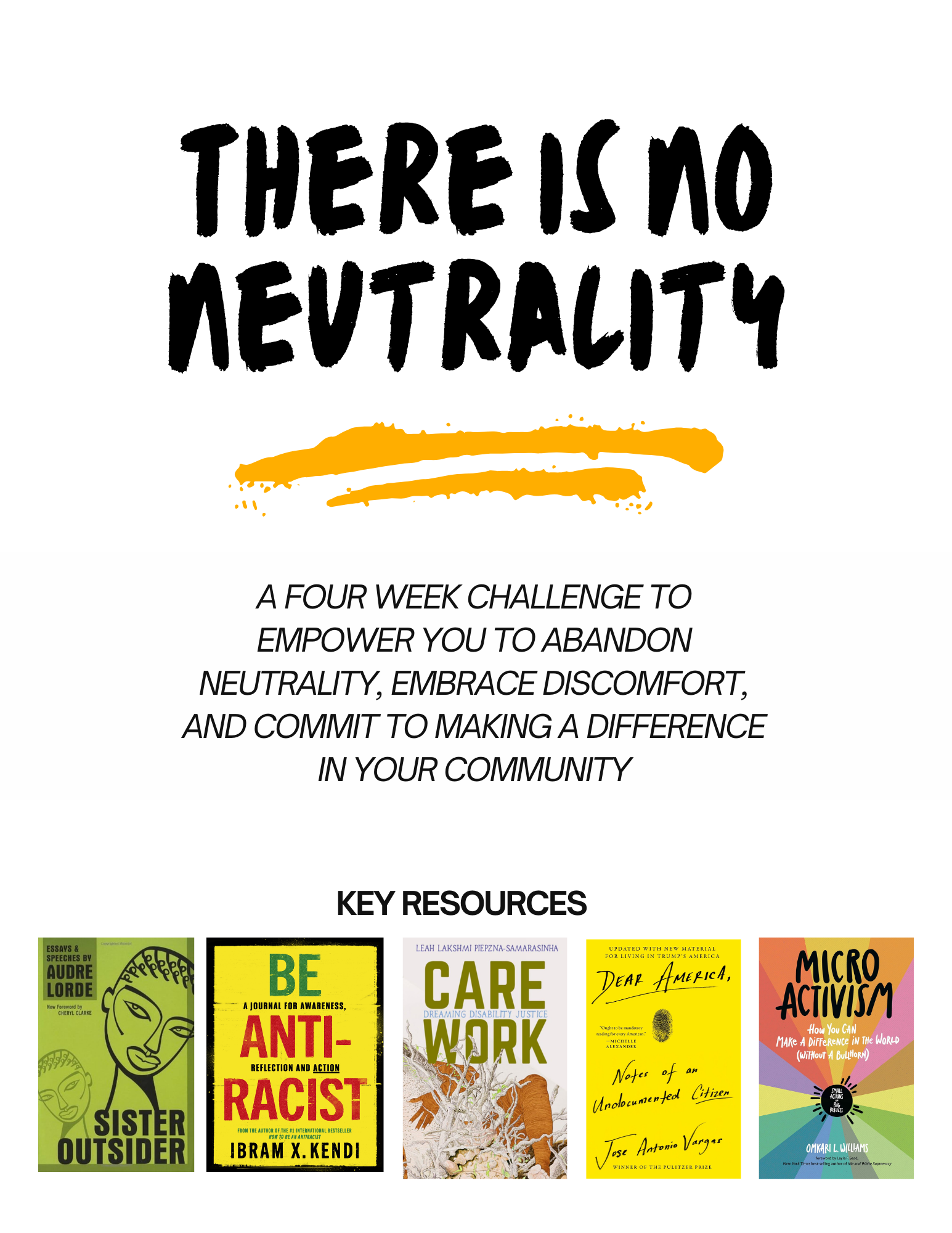 There Is No Neutrality Challenge A Four-Week Challenge to Empower You to Abandon Neutrality, Embrace Discomfort, and Commit to Making a Difference in Your Community