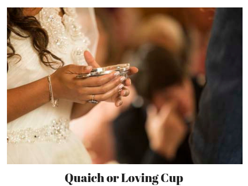 History of Quaich or Loving cup and How to use it in your Wedding.