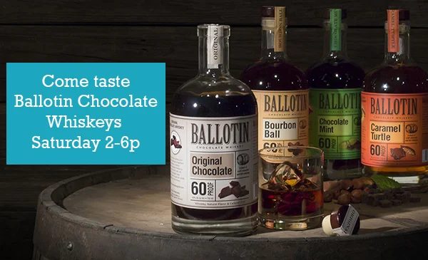 Steel Barrel Thurs+Western Grace Brandy Fri+Ballotin Chocolate Whiskies &amp; Broken Shed Vodka Sat!