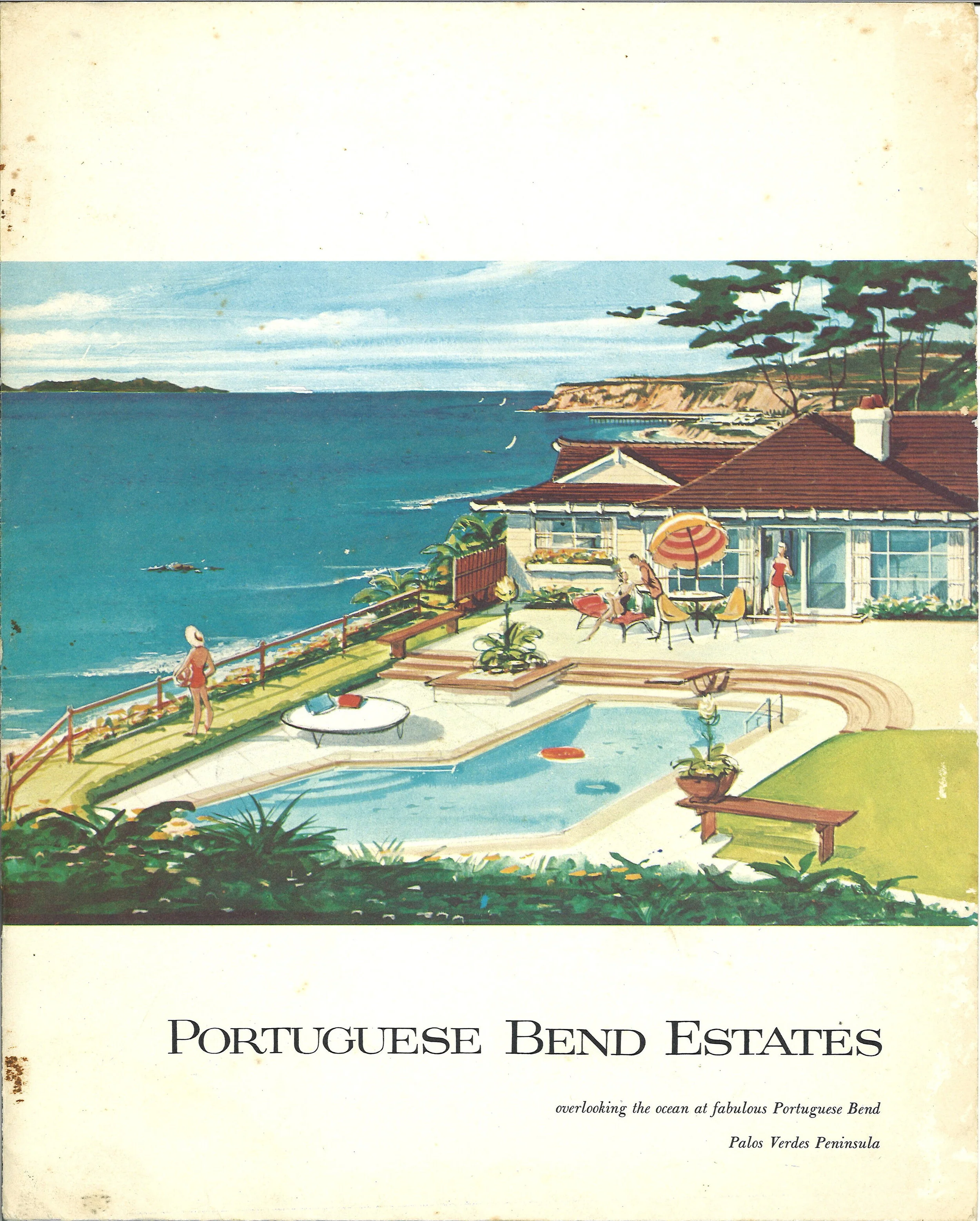Come Sea Portuguese Bend Estates By the President of the Palos Verdes Historical Society, Dana Graham