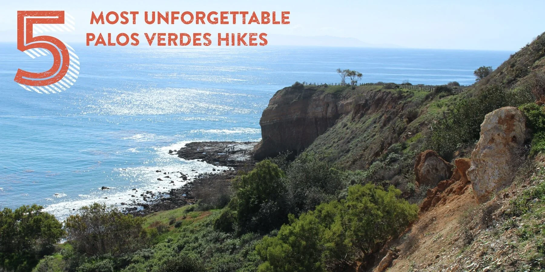The Right Path: Unforgettable Hikes in Scenic Palos Verdes by Jennie Nunn for Terranea Resort