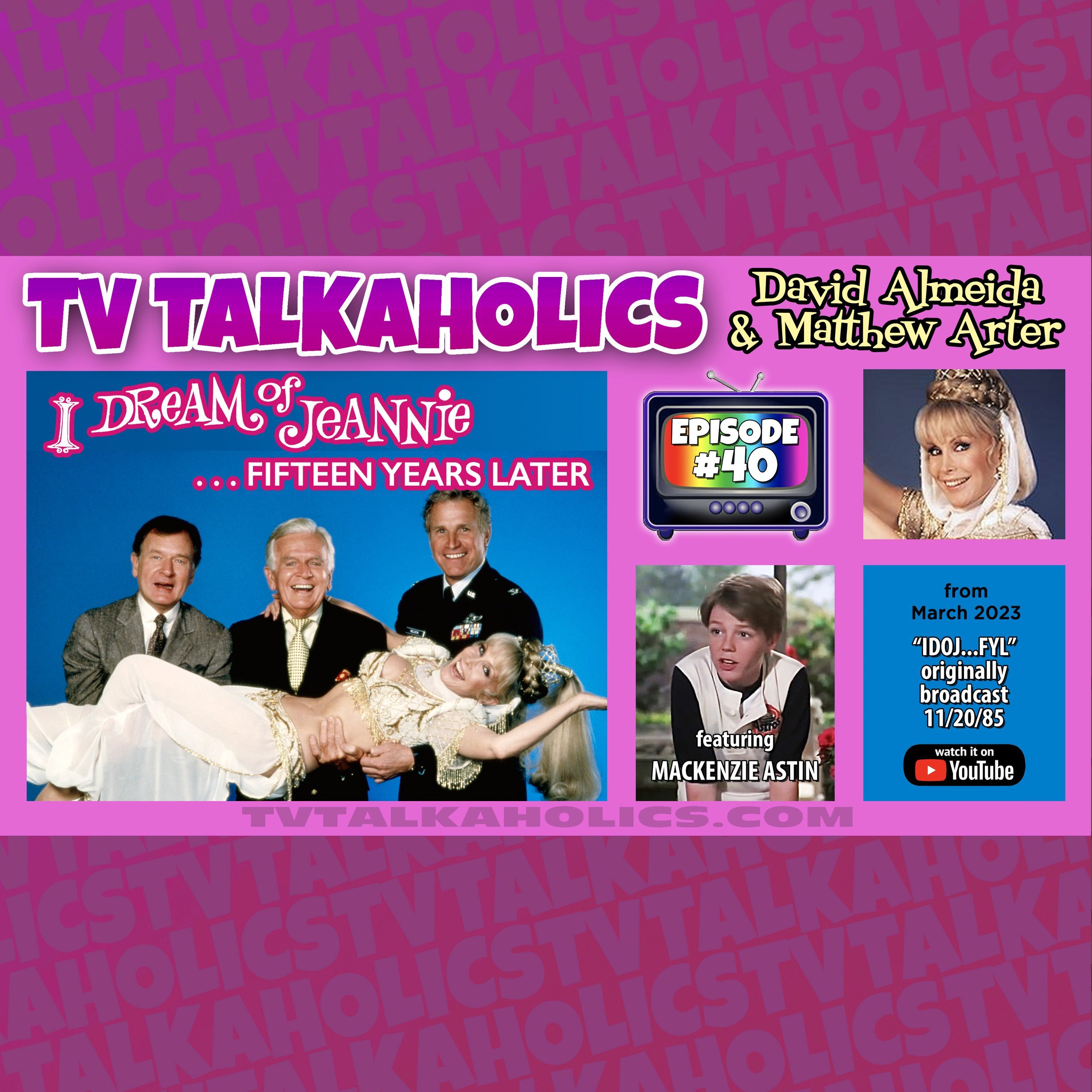 TVT 040. “I Dream Of Jeannie… 15 Years Later” ft. Mackenzie Astin