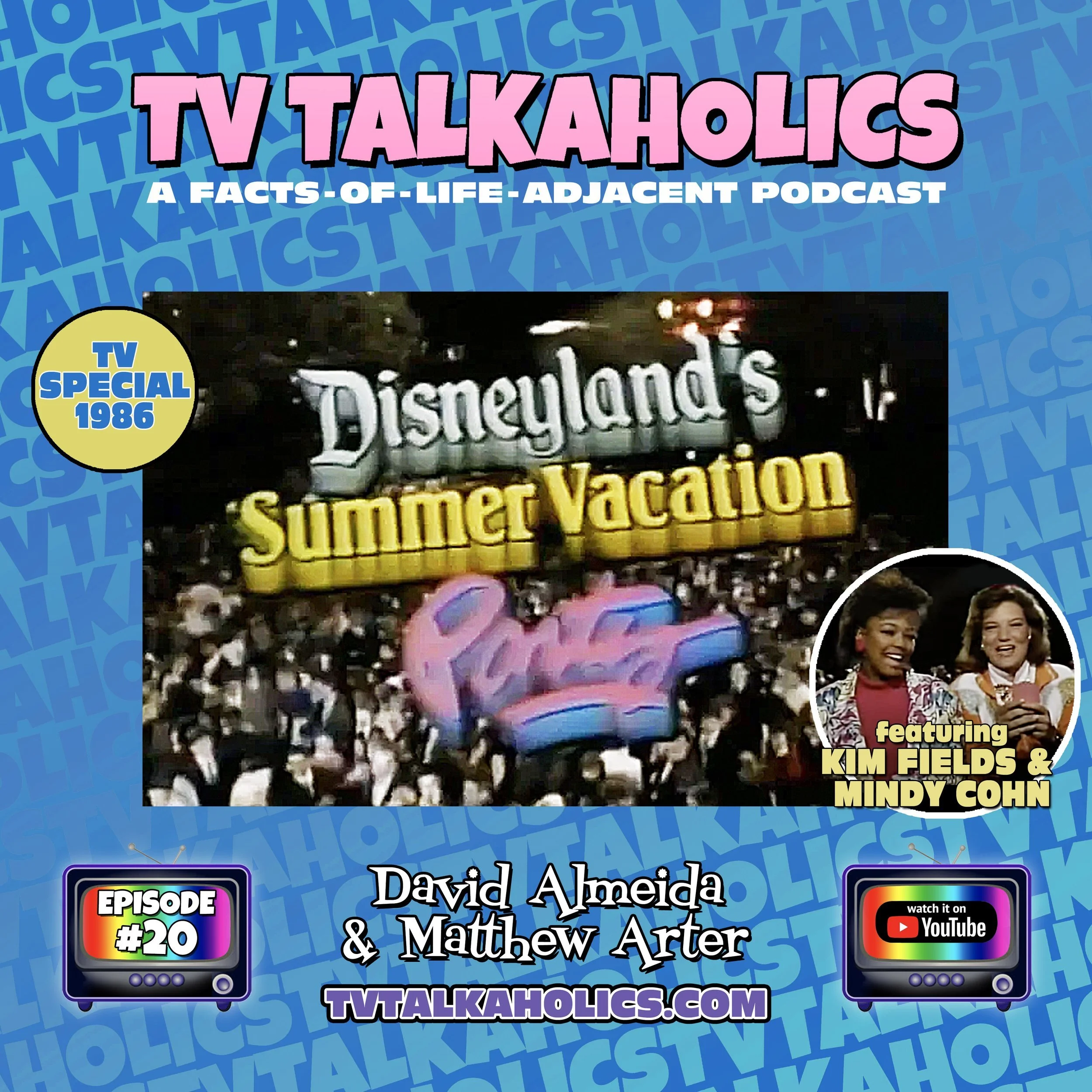 TVT 020. “Disneyland’s Summer Vacation Party” ft. Kim Fields and Mindy Cohn