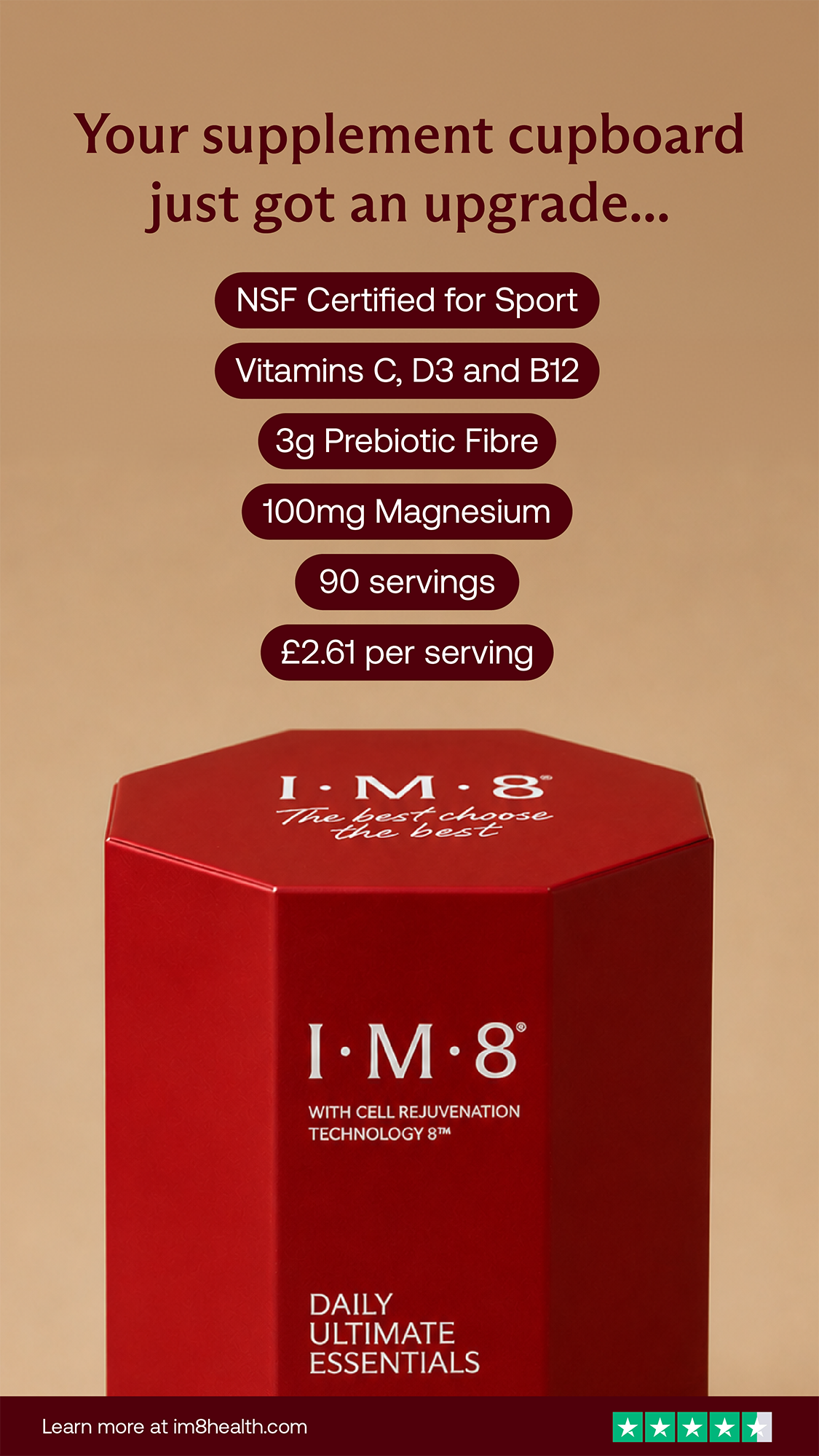 A promotional poster for I.M.8 supplement, highlighting features such as being NSF Certified for Sport, containing vitamins C, D3, and B12, 3g prebiotic fiber, 100mg magnesium, with 90 servings at £2.61 per serving. The bottom section encourages learning more at im8health.com and shows a five-star rating.
