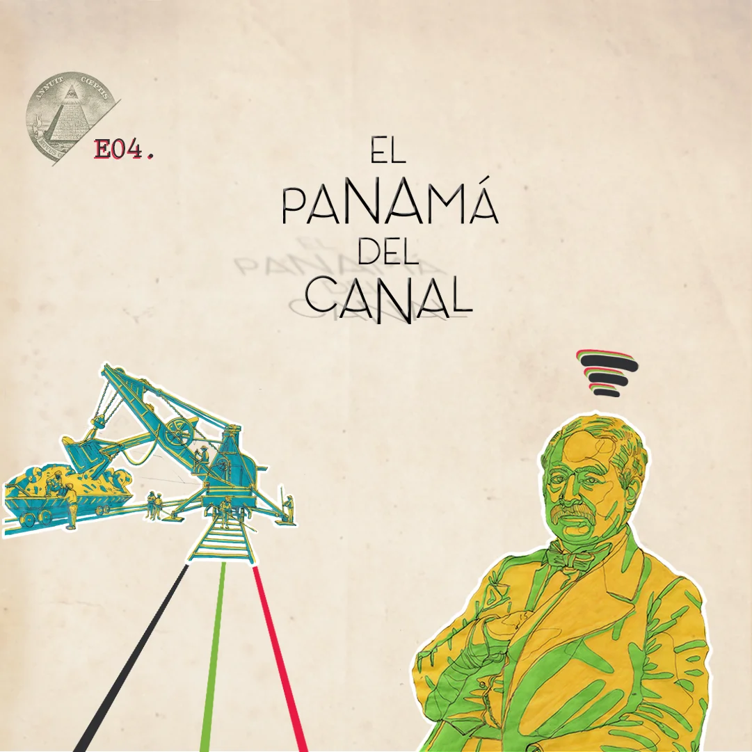 Episodio 04 - El Panamá del canal