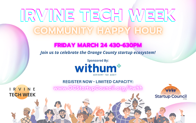Irvine Tech Week OC Startup Council Community Happy Hour 3/24/23