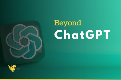 Beyond ChatGPT Beyond ChatGPT