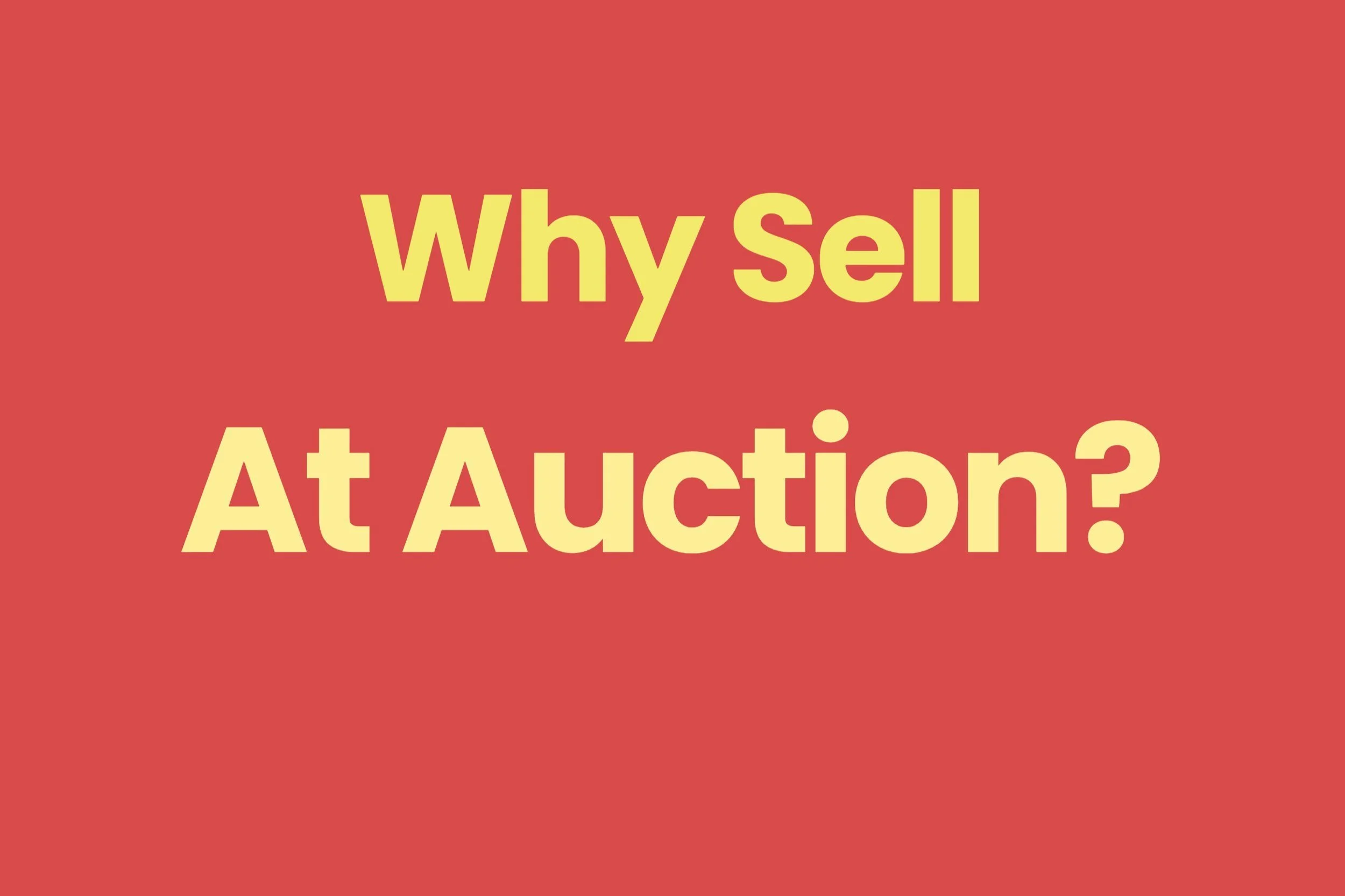Why Should I Sell My Items At Auction?