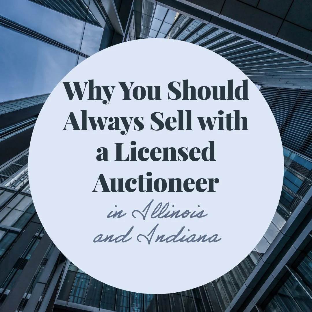 Why You Should Always Sell with a Licensed Auctioneer in Illinois and Indiana