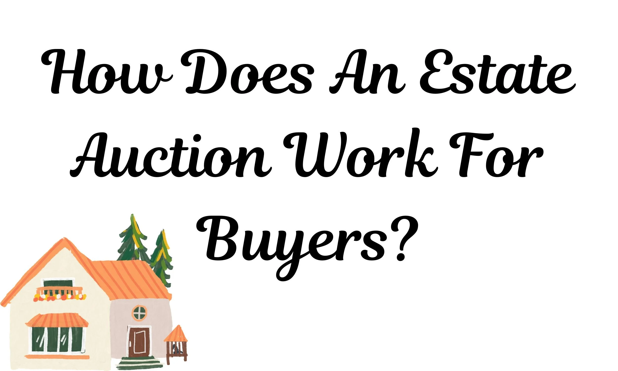 How Does an Estate Auction Work for Buyers?