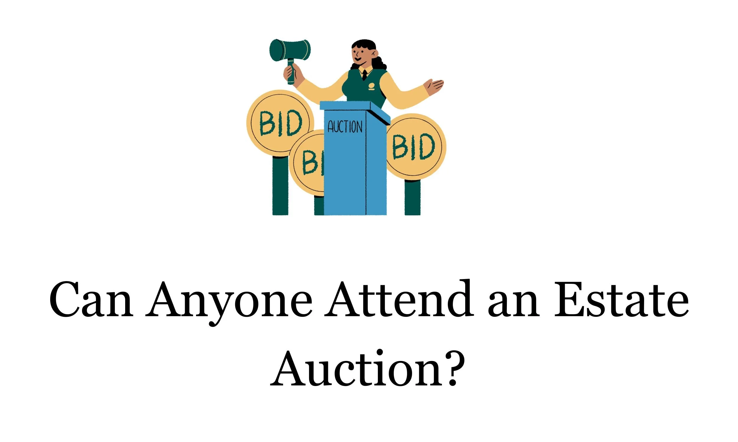 Can Anyone Go To An Estate Auction?