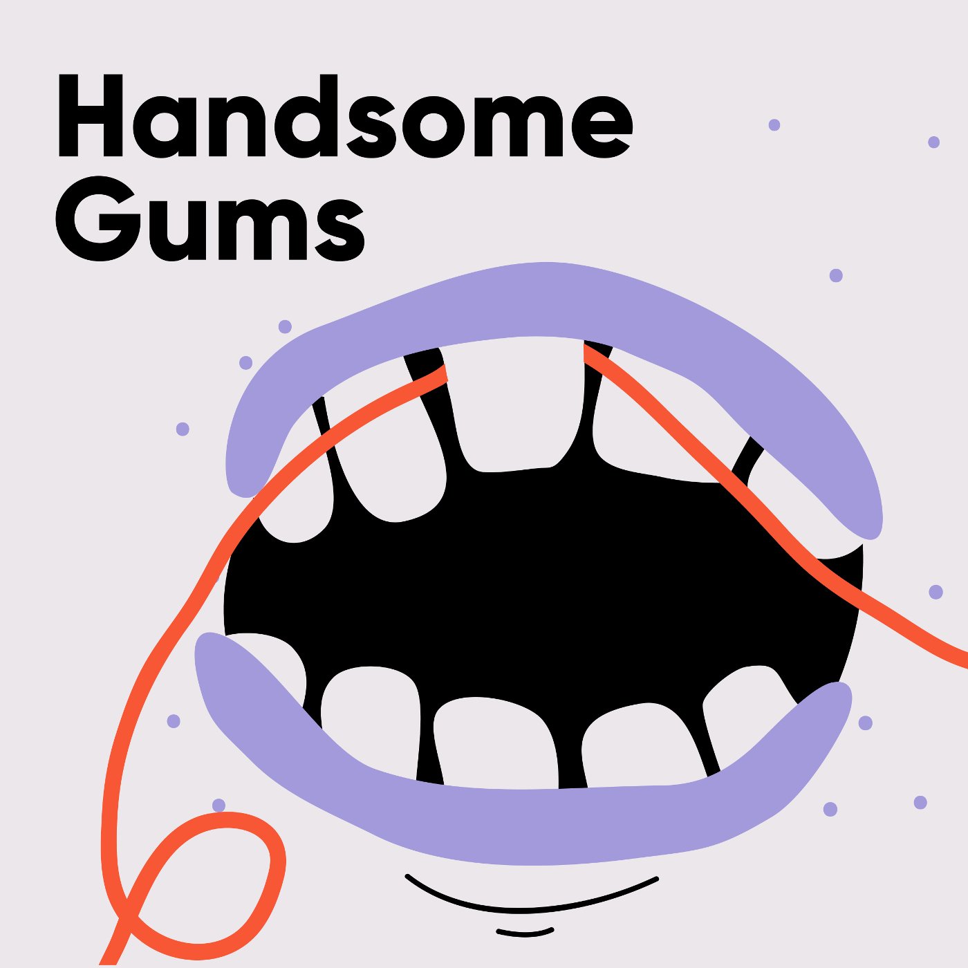Episode 7: Handsome Gums