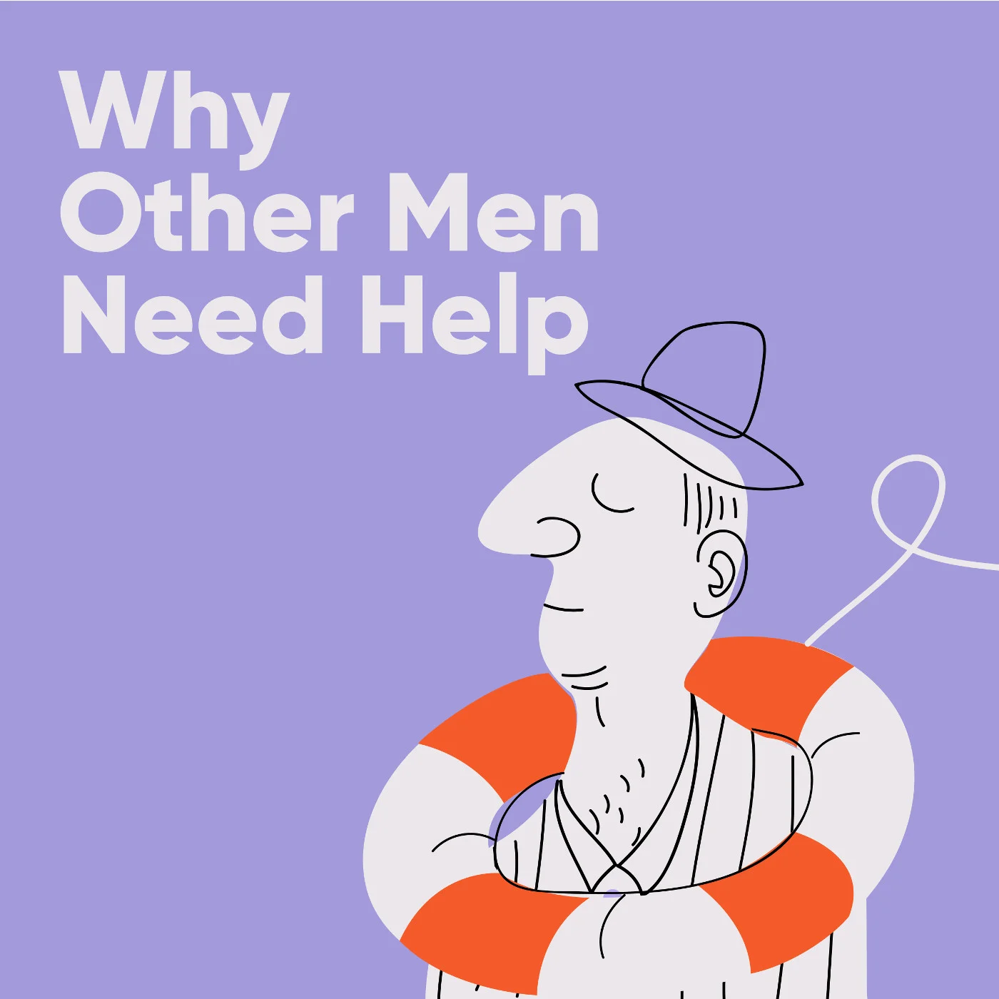 Episode 1: Why Other Men Need Help