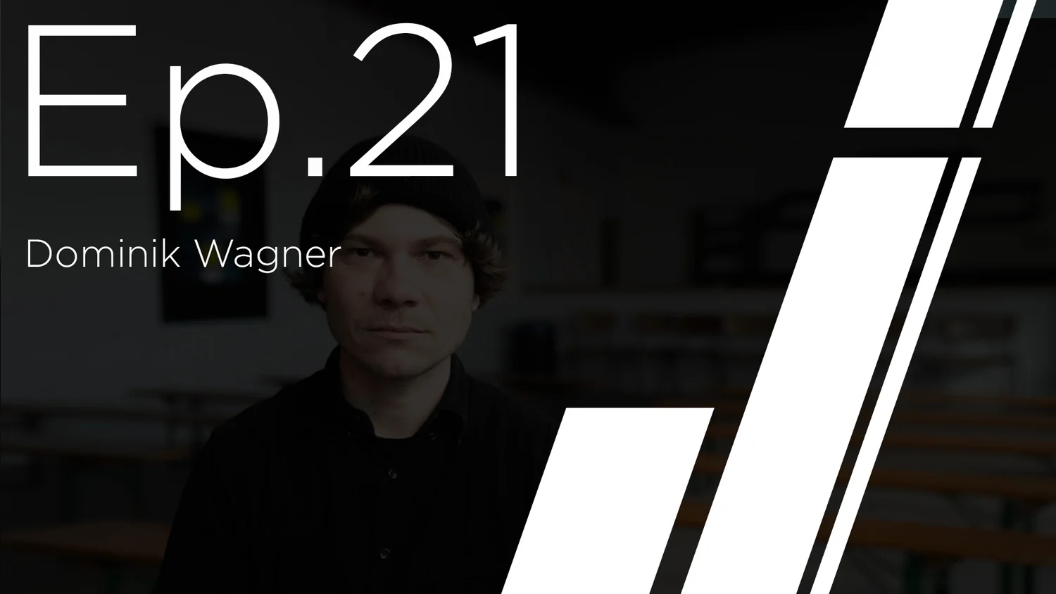 Ep. 21 with Dominik Wagner