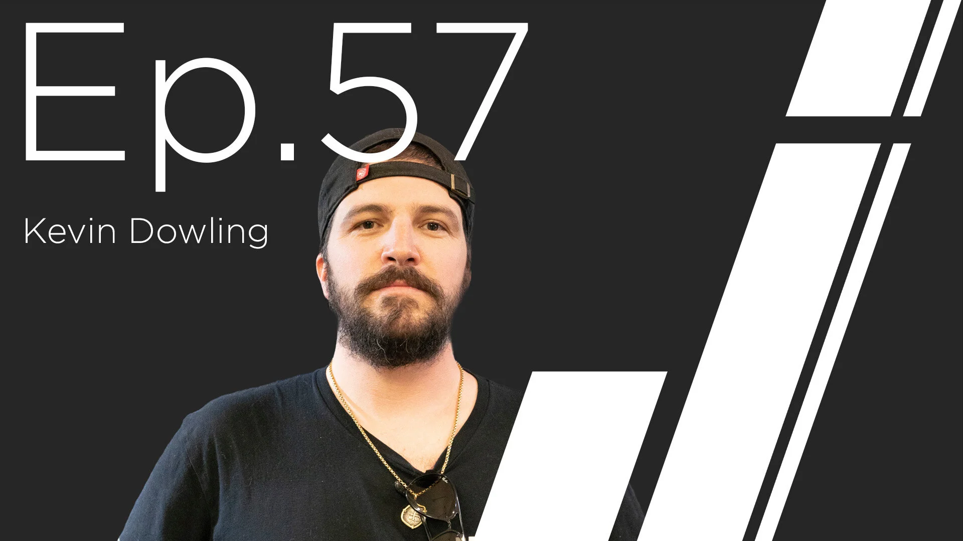 Ep. 57 with Kevin Dowling