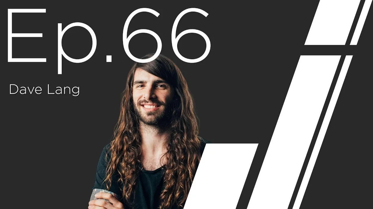 Ep. 66 with Dave Lang