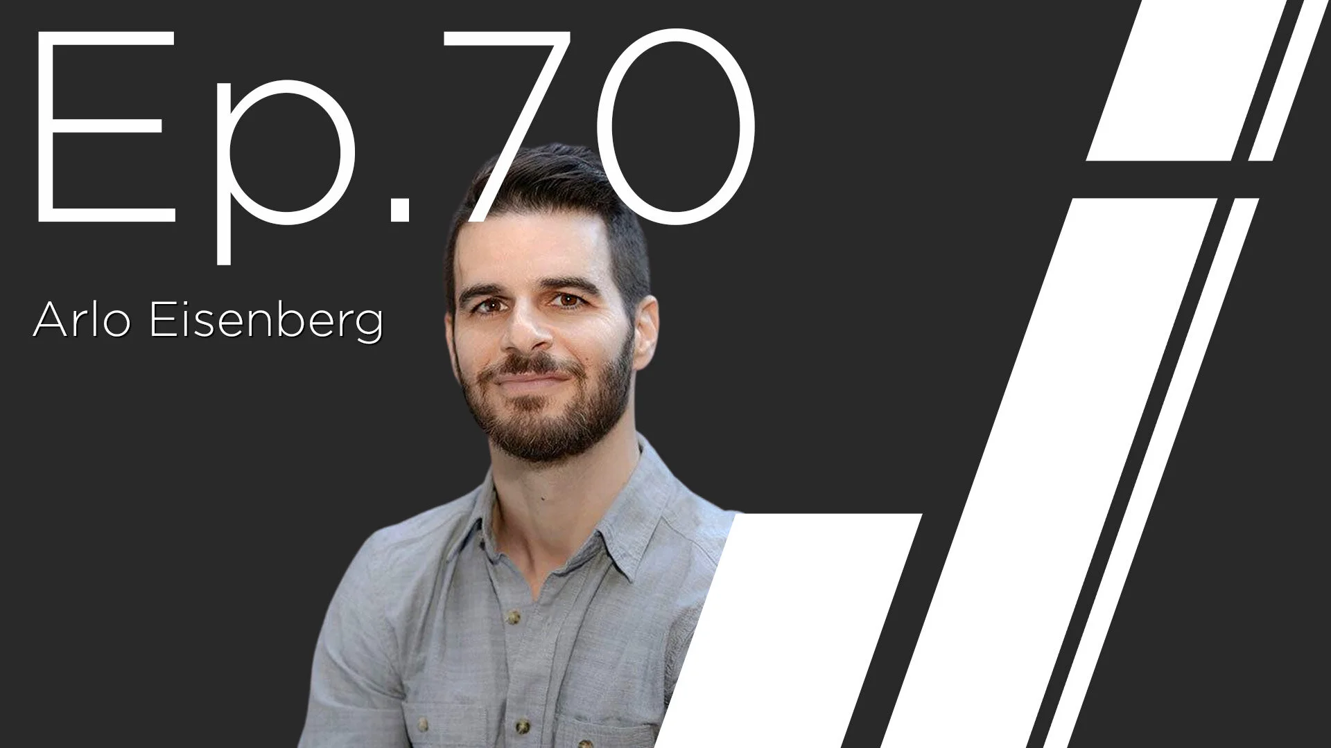 Ep. 70 with Arlo Eisenberg